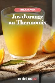 Jus D Orange Au Thermomix Recette En 2020 Jus D Orange Recette Mr Cuisine Jus D Orange Thermomix