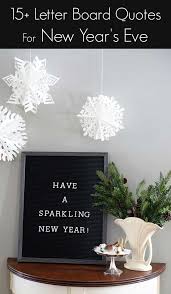 Great quote ideas, help on how to make it easier to change it, and lots of inspiration for your letter board. Letter Board Quotes For New Years Eve House Of Hawthornes