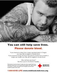 If you have had a tattoo or body piercing recently you will have to wait a while before you can donate again. Got Ink