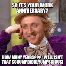 Anniversary work meme happy memes year funny years serious things job looks tell brasil maker again celebrate getting 21st oh. Happy Work Anniversary Meme Happy Anniversary Is The Day That By Generatestatus Medium