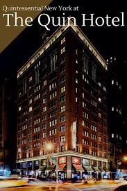 Experience Quintessential New York At The Quin Hotel York New York Hotel