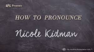 But she will always apologize. Nicole Kidman Pronunciation Cute766