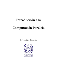 Si éste es el caso, hay que cambiar el dibujo. Pdf Introduccion A La Computacion Paralela Jose Aguilar Academia Edu