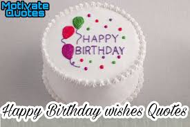 Birthday, wedding and all wishes that come straight. Happy Birthday Wishes Quotes To Wish For Friends Family And Loved Ones