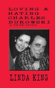 Loving & Hating Charles Bukowski: King, Linda: 978(194) ***-**** ...