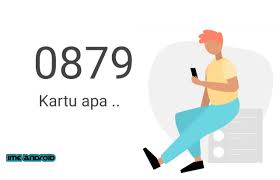 Maybe you would like to learn more about one of these? Jawab 0879 Kartu Apa Dari Daerah Mana Ime Android
