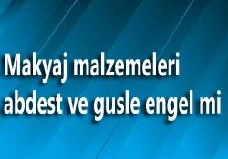Sac Boyasi Oje Ve Ruj Gibi Makyaj Malzemeleri Abdest Ve Gusle Engel Mi Huzur Sayfasi Islami Bilgi Kaynaginiz