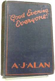 Good Evening, Everyone!: A.J. Alan: Amazon.com: Books