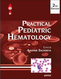 Practical Pediatric Hematology 2nd Edition Pdf Anupam Sachdeva Free Medical Books Hematology Pediatrics Medicine Book