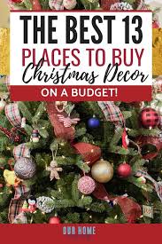 14 Favorite Places To Buy Holiday Decor On The Cheap Christmas On A Budget Diy Christmas Garland Mesh Christmas Tree