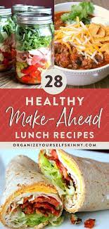 28 Healthy Make Ahead Lunch Recipes Ahead Healthy Lunch Recipes New Lunch Meal Prep Easy Healthy Lunches Easy Meal Prep