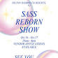 Sass Reborn Show event image