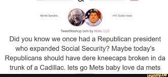 Tweetmashup Com By Nous Llc Did You Know We Once Had A Republican President Who Expanded