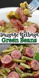 Sausage Kielbasa Green Beans Sausage Crockpot Recipes Keilbasa Recipes Kilbasa Sausage Recipes