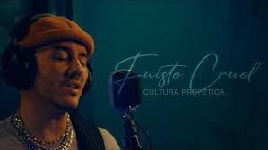 CULTURA PROFÉTICA: “FUISTE CRUEL”