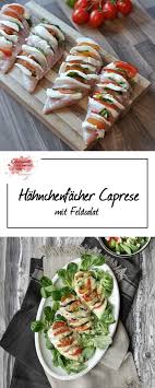 Hahnchenfacher Caprese Experimente Aus Meiner Kuche Rezepte Kochrezepte Kochen Und Backen