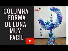 Columna Forma De Luna Con Estructura Youtube Decoracion De Soy Luna Globos Decoraciones Sencillas Para Cumpleanos