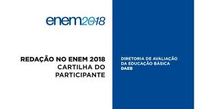 O inep disponibiliza a página do participante e nela há informações importantes aos candidatos tais como cartão de confirmação, documentos válidos para o dia da prova, o que levar no dia da prova. Cartilha Da Redacao Do Enem 2018 E Divulgada Pelo Inep Educa Mais Brasil