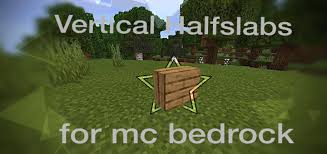 Bedrock edition beta 1.18.0.25 for beta players across xbox, pc, and android. Vertical Halfslabs For Minecraft Bedrock Edition Mcpe Minecraft Pe Mods Addons