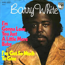 You know how to take me. Barry White I M Gonna Love You Just A Little More Baby 7 Version Lyrics Genius Lyrics