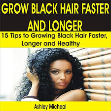 This dietary supplement contains vitamin a, vitamin e, thiamin, biotin, pantothenic acid, zinc, zinc, pumpkin seed. Grow Black Hair Faster And Longer By Ashley Micheal Audiobook Audible Com