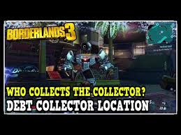 The debt collector can be farmed after beating the sisterly love side quest in the spendopticon, he is a very rare spawn it took me 7 attempts. Borderlands 3 Moxxi Dlc Wandering Debt Collector Location Who Collects U Gamingwithabyss