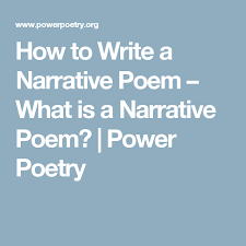 How To Write A Narrative Poem What Is A Narrative Poem Power Poetry Narrative Poem Narrative Poetry Teaching Poetry