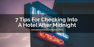 Can you check in to a hotel at any time. 7 Tips For Checking Into A Hotel After Midnight For Travelista