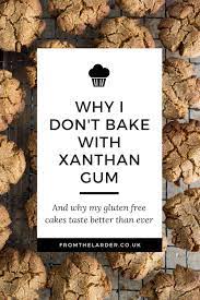 Why I Don T Bake With Xanthan Gum Gum Recipe Xanthan Gum Gluten Free Cake Recipe