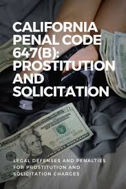 California Penal Code 647(b): Prostitution and Solicitation
