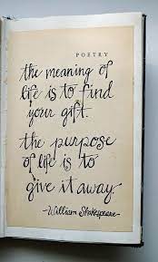 The gift of life is one of the most valuable and precious things that we have been given. Quotes About Finding Purpose In Work Morning Quotes The Meaning Of Life Is To Find Your Gift The Dogtrainingobedienceschool Com