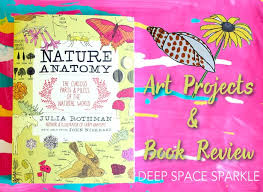 Inspired By Nature Anatomy Summer Art Ideas Deep Space Sparkle