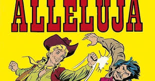 Nieważne, które z nich usłyszysz. Westerns All Italiana European Western Comic Books Alleluja