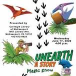 "Unearth a Story" Magic Show
