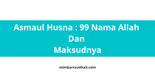 Al ahad adalah salah satu dari asmaul husna. Asmaul Husna 99 Nama Allah Dan Maksudnya Mimbar Raudhah