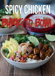 Spicy Chicken Burrito Bowls Recipe Chicken Burritos Chicken Burrito Bowl Burrito Bowl