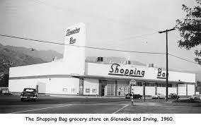 The Shopping Bag At Glenoaks And Irving Glendale California 1960 Glendale Burbank San Fernando Valley