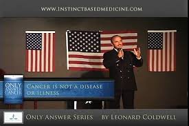 Maybe you would like to learn more about one of these? Dr Leonard Coldwell The Only Answer To Cancer Part 1 Video Dailymotion