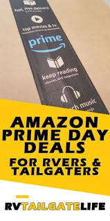 Amazon S Prime Day 2020 Deals For Rvers And Tailgaters Rv Tailgate Life Amazon Prime Day Prime Day Tailgating