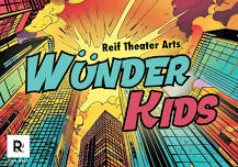 Reif Theater Arts Presents: Wunder Kids