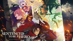 Watch Sentenced to Be a Hero - Crunchyroll