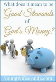 What Does It Mean To Be A Good Steward Of God S Money Christian Marriage It S Meant To Be Best Marriage Advice
