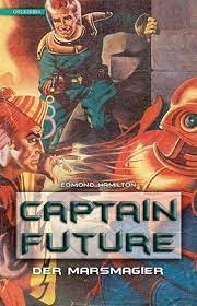 Prior to becoming a writer in 1926, he worked at the pennsylvania railway. Der Marsmagier Captain Future Bd 7 Von Edmond Hamilton Portofrei Bei Bucher De Bestellen