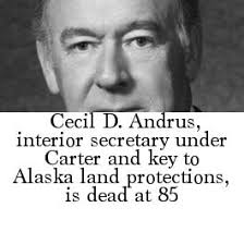 Cecil D. Andrus, interior secretary under Carter and key to Alaska land  protections, is dead at 85