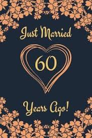 5 out of 5 stars. 60th Anniversary Journal Lined Journal Notebook 60th Anniversary Gifts For Her And Him Funny 60 Year Wedding Anniversary Celebration Gift Just Married 60 Years Ago By Shanley Ruslove Readings Com Au