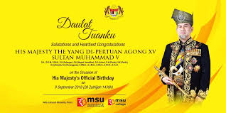 Msu Malaysia Ar Twitter Daulat Tuanku Salutations And Heartiest Congratulations Wishing His Majesty Yang Di Pertuan Agong Xv Sultan Muhammad V A Blessed Birthday Https T Co Cf82fw42f8