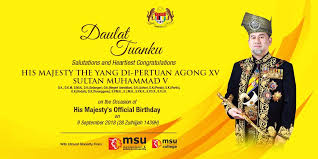 In a statement, the comptroller of the royal. Msu Malaysia On Twitter Daulat Tuanku Salutations And Heartiest Congratulations Wishing His Majesty Yang Di Pertuan Agong Xv Sultan Muhammad V A Blessed Birthday Https T Co Cf82fw42f8