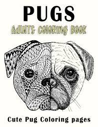 We did not find results for: Pugs Adults Coloring Book Cute Pug Coloring Pages Wilson Hazel 9798642320617 Amazon Com Books