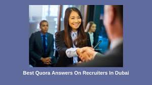Dubai in the united arab emirates (uae) is a global city and the business hub of the middle east, which surprised the entire world through its fast evolution and construction. Best Quora Answers On Recruiters In Dubai Alliance Recruitment Agency Uae