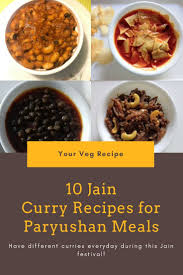 10 Jain Curry Recipes For Paryushan Your Veg Recipe Curry Recipes Jain Recipes Indian Food Recipes Vegetarian